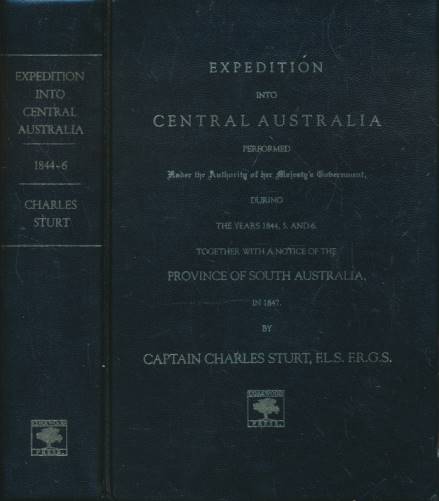 Narrative of an Expedition into Central Australia Performed Under the Authority at her Majesty's Government During the Years 1844, 5 and 6. Together with a Notice of the Province of South Australia, in 1847. Limited edition.