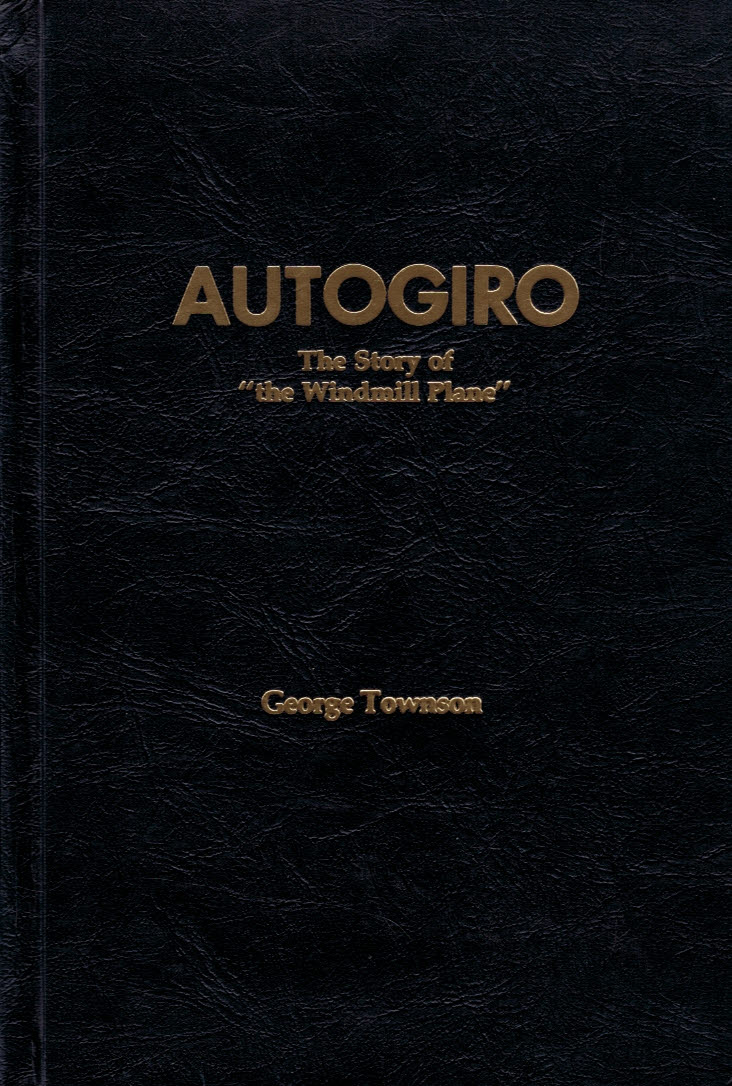 TOWNSON, GEORGE - Autogiro: The Story of 