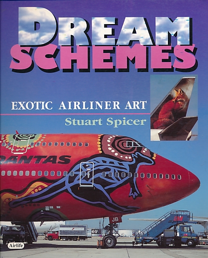 SPICER, STUART - Dream Schemes. Exotic Airliner Art