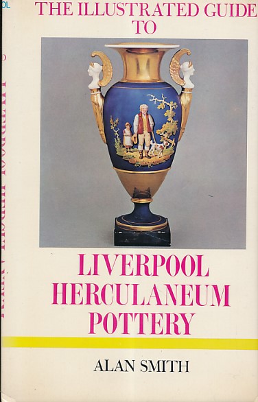 The Illustrated Guide to Liverpool Herculaneum Pottery
