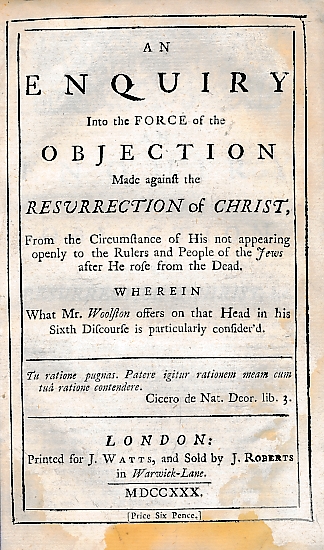 [HORSLEY, JOHN] - An Enquiry Into the Force of the Objection Made Against the Resurrection of Christ, from the Circumstance of His Not Appearing Openly to the Rulers and People of the Jews After He Rose from the Dead