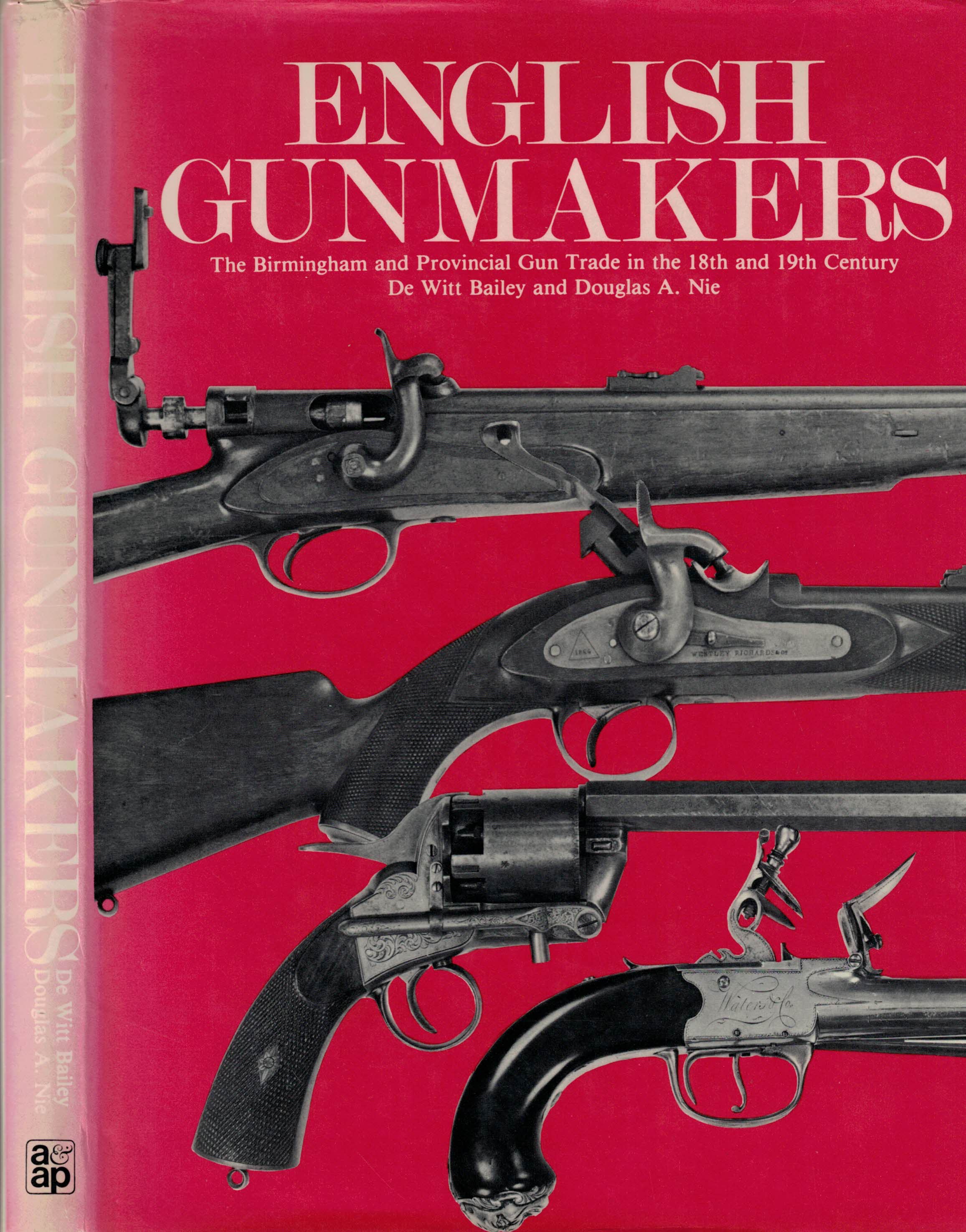 English Gunmakers. The Birmingham and Provincial Gun Trade in the 18th and 19th Century.