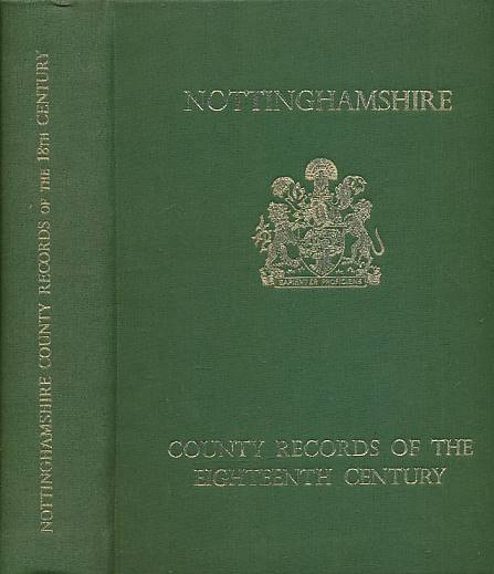 Nottinghamshire. Extracts from the County Records of the Eighteenth Century.