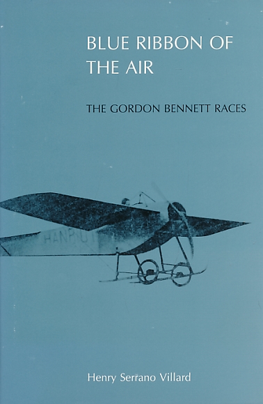 Blue Ribbon of the Air. The Gordon Bennett Races.