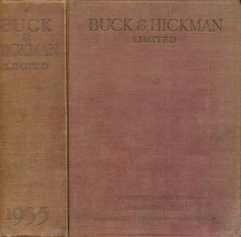 Buck & Hickman Ltd. General Catalogue of Tools & Supplies for All Mechanical Trades. 1935.