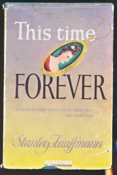 KAUFFMANN, STANLEY - This Time Forever