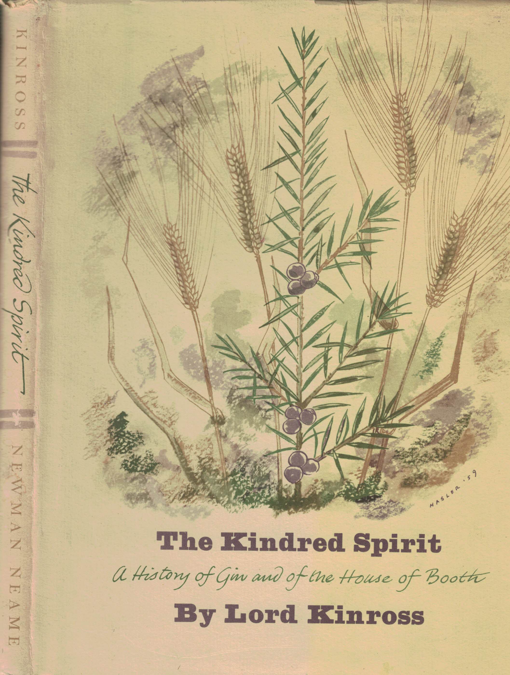 The Kindred Spirit. A History of Gin and of the House of Booth.