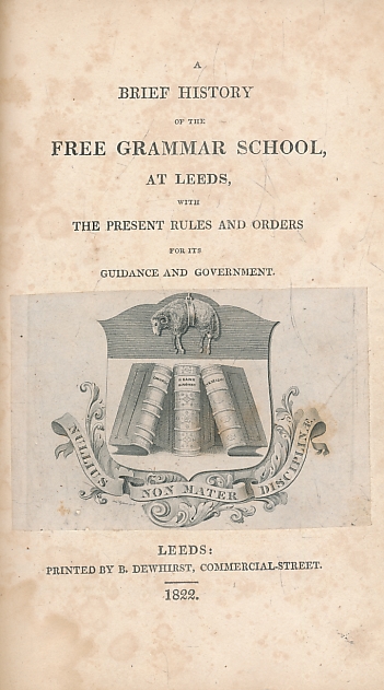 PARLIAMENT - Copies of All the Local Acts of Parliament for the Town and Borough of Leeds. Bound with: A Brief History of the Free Grammar School at Leeds . .