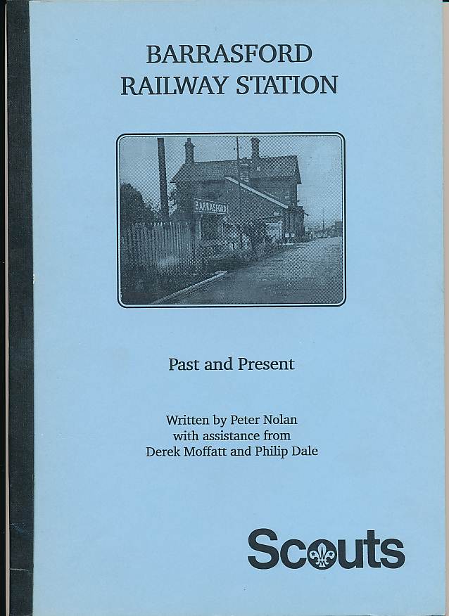 NOLAN, PETER; MOFFATT, DEREK; DALE, PHILIP - Barrasford Railway Station Past and Present