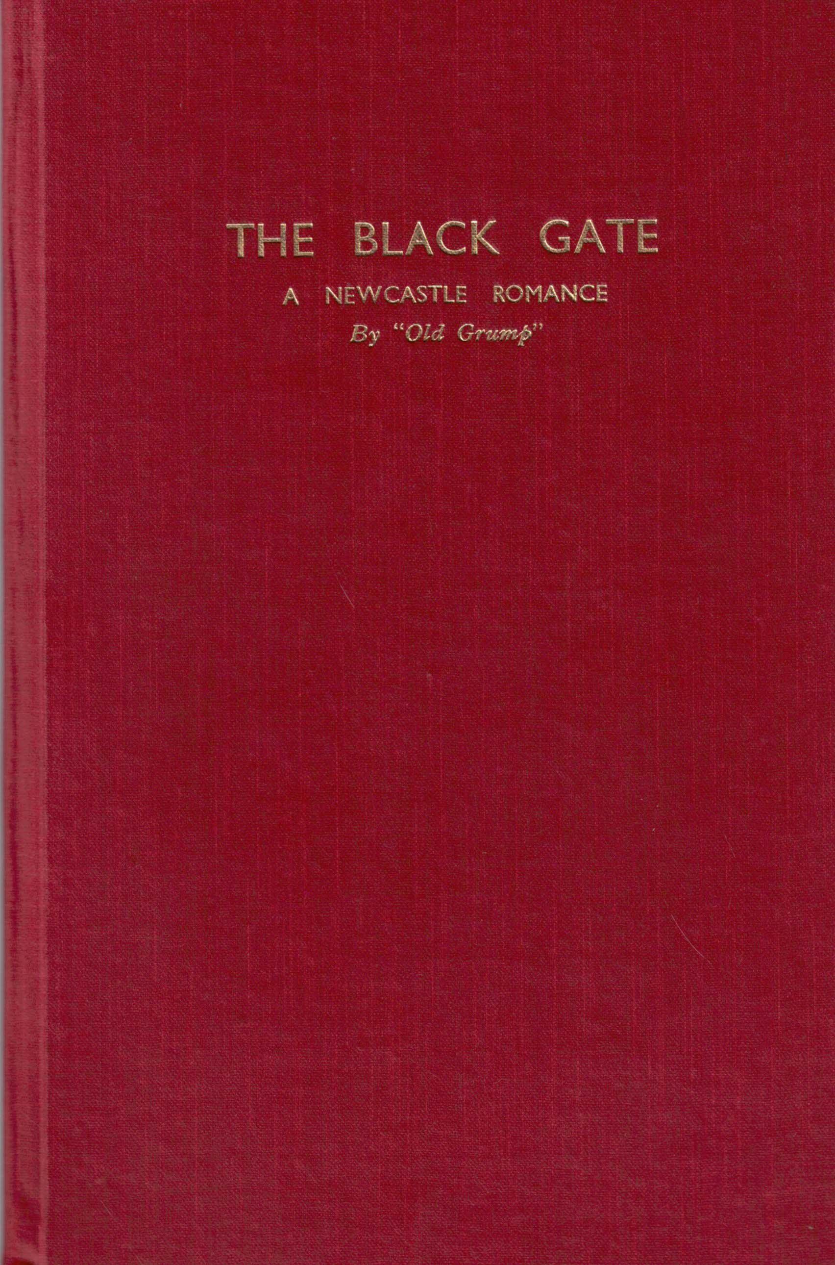 The Black Gate. a Newcastle Romance.