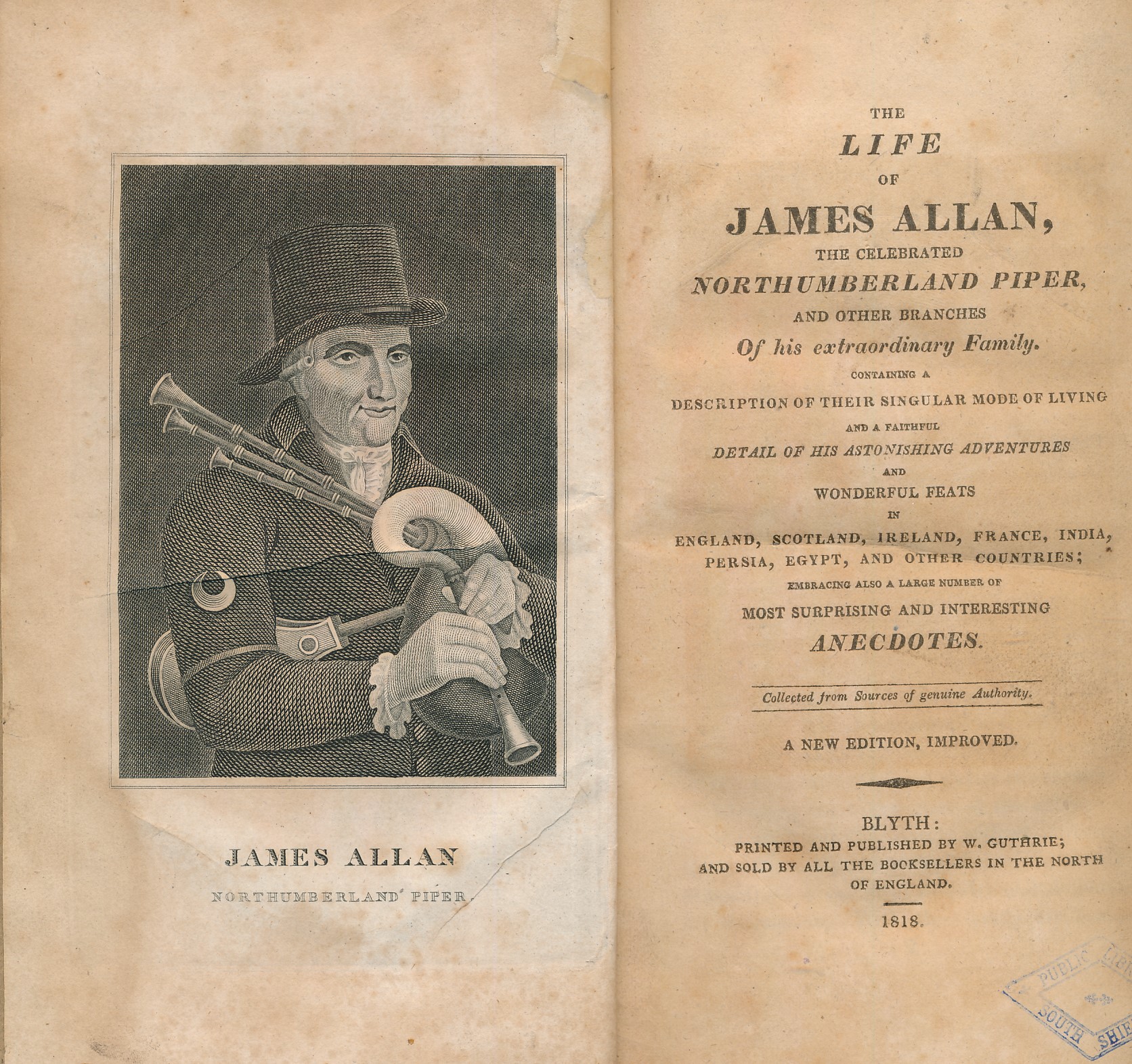 The Life of James Allan, the Celebrated Northumberland Piper, and other Branches of his Extraordinary Family.