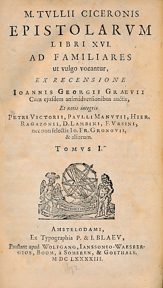 Epistolarum ad Familiares, Tomus I & II + Paulli Manutii Commentarius in M. Tullii Ciceronis Epistolas ad Familiares, Tomus I & II. 4 volumes bound as 2.