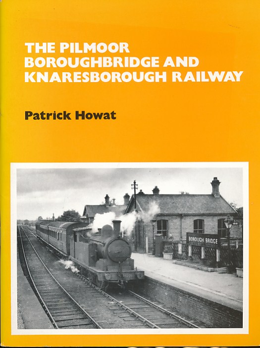 The Pilmoor Boroughbridge and Knaresborough Railway