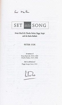 Set into Song. Ewan MacColl, Charles Parker, Peggy Seeger and the Radio Ballads. Signed Copy.