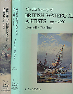 The Dictionary of British Watercolour Artists up to 1920. Two Volume Set.
