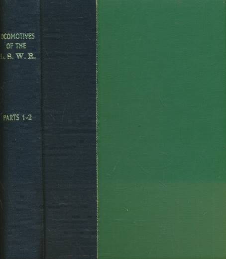 Locomotives of the London & South Western Railway [LSWR]. Parts 1 & 2 combined..
