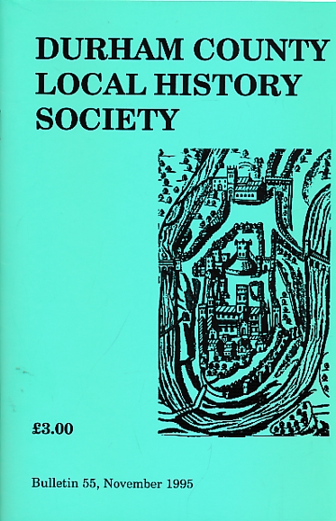 Durham Local History Society Bulletin 55 November 1995