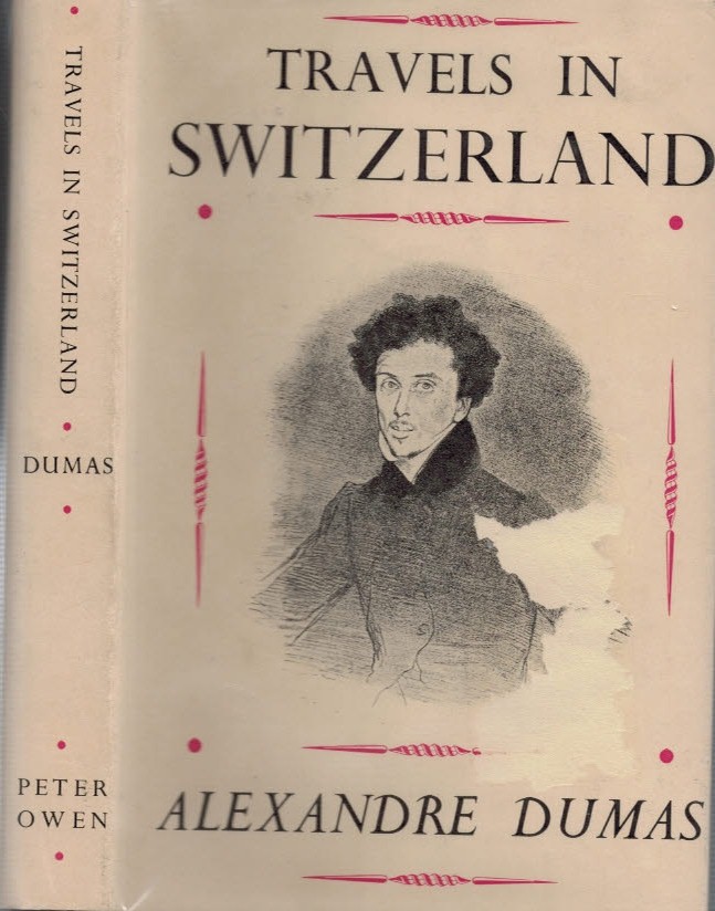 DUMAS, ALEXANDER; PLUMMER, R W [TRANS.] - Travels in Switzerland