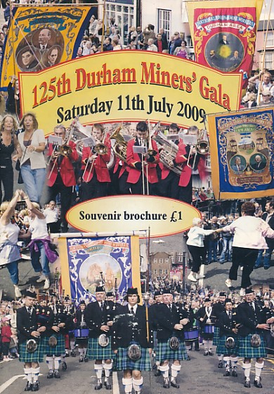 Durham Miners' Association. 125th Annual Gala. Saturday, 11th July, 2009.