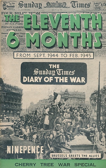 The Eleventh 6 Months. The Sunday Times Diary of the War.