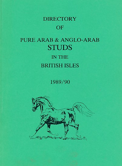 EDITOR - Directory of Pure Arab & Anglo-Arab Studs in the British Isles. 1989/90