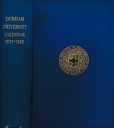 University of Durham Calendar for the Year 1932 - 1933