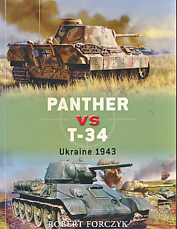 Panther vs T-34. Ukraine 1943. Osprey Duel Series No 4.