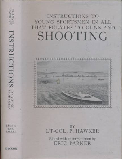 Instructions to Young Sportsmen in all that Relates to Guns and Shooting. Limited facsimile edition.