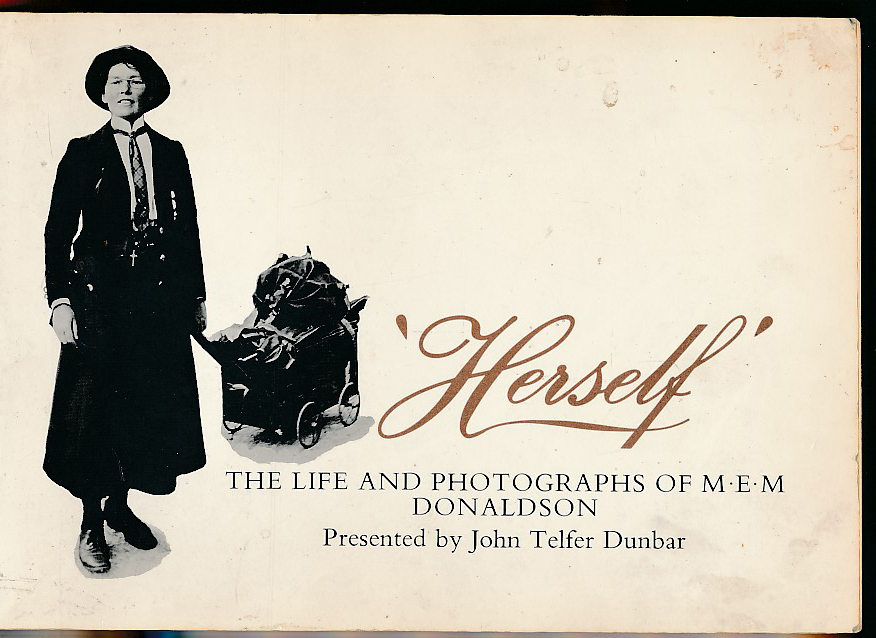 'Herself'. The Life and Photographs of M.E.M. Donaldson