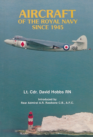 HOBBS, DAVID - Aircraft of the Royal Navy Since 1945