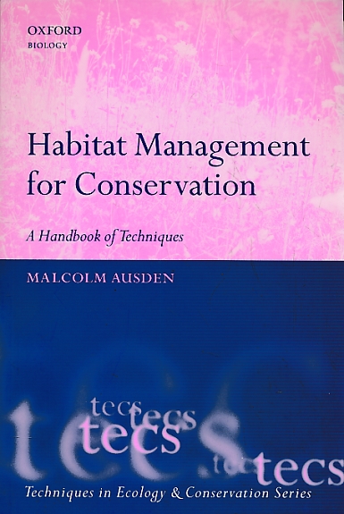 Habitat Management for Conservation. A Handbook of Techniques.
