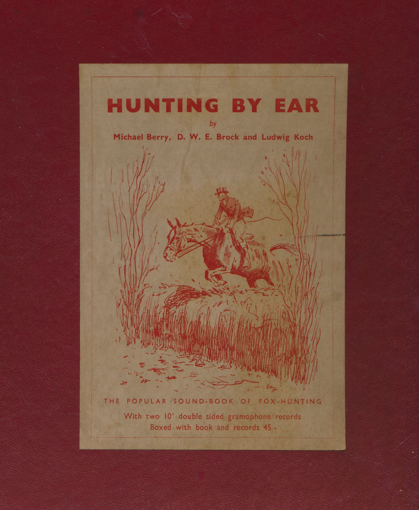 Hunting by Ear.  The Sound-book of Fox-hunting. [Boxed set with two 78rpm records.]
