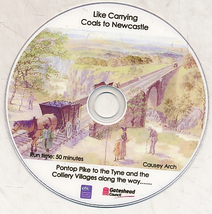 'Like Carrying Coals to Newcastle'. The Story of the Tanfield Way. With DVD.