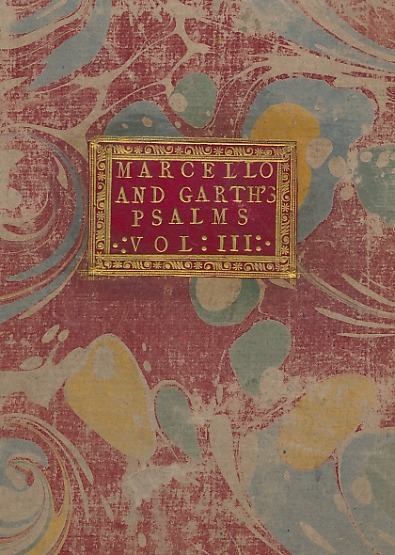 The First Fifty Psalms. Set to Music by Benedetto Marcello, Patrizio Veneto, and Adapted to the English Version by John Garth. Volume III. Psalms XXVII - XXXI.