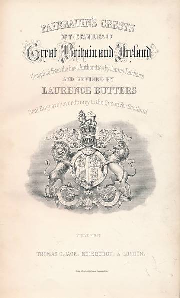 Fairbairn's Crests of the Families of Great Britain and Ireland. 2 volume set. Jack edition.