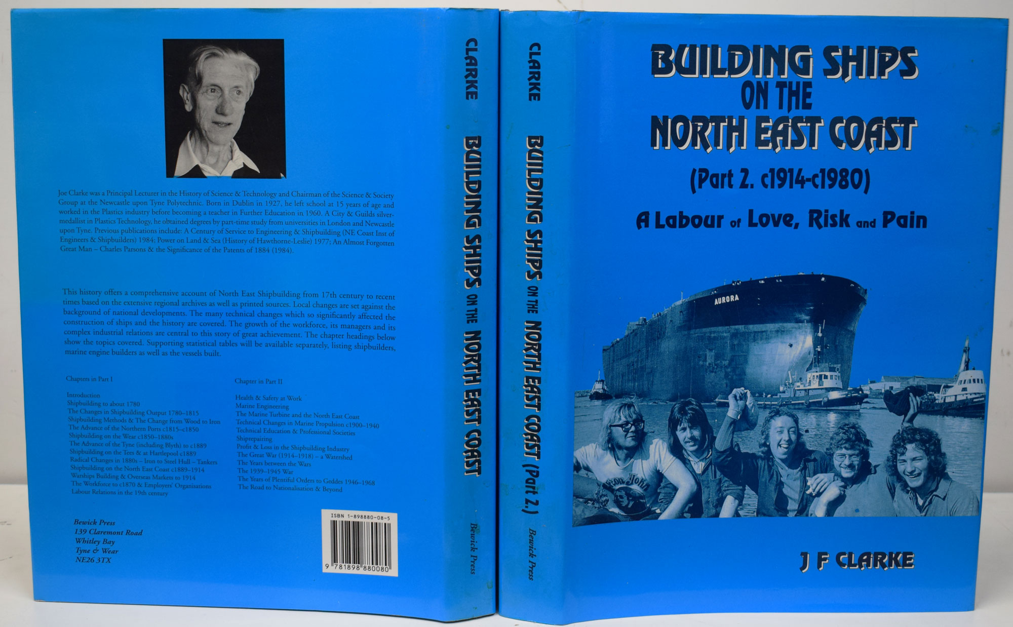 Building Ships on the North East Coast. A Labour of Love, Risk and Pain. 2 volume set. Part 1: c1640-1914; Part 2: c1914-c1980.