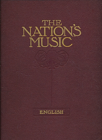 The Nation's Music. Volume I: English Music.