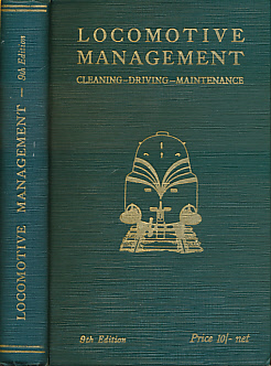 Locomotive Management: Cleaning - Driving - Maintenance. 1948.