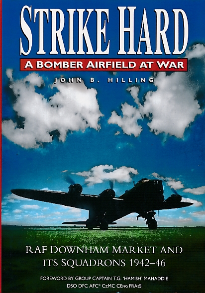 Strike Hard. A Bomber Airfield at War.