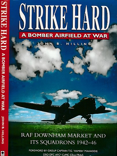 Strike Hard. A Bomber Airfield at War.
