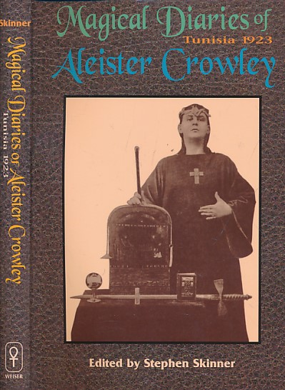 The Magical Diaries of Aleister Crowley. Tunisia 1923.