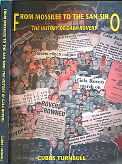 From Mossilee to the San Siro. The History of Gala Rovers.