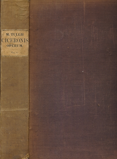 Opera Cum Indicibus et Variis Lectionibus. Tomus Quartus, qui  Orationum Primus. [Volume 4]