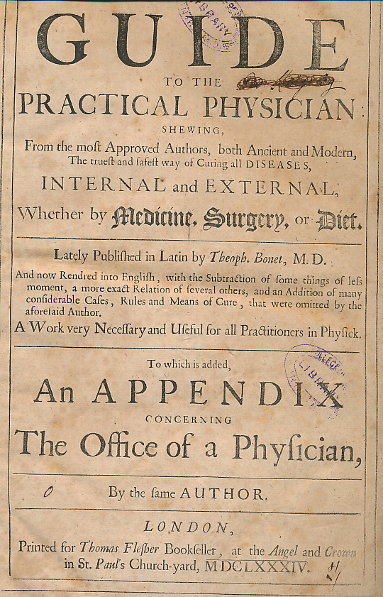 A Guide to the Practical Physician: Shewing From the Most Approved Authors, Both Ancient and Modern, The Truest and Safest Way of Curing All Diseases, Internal and External, Whether by Medicine, Surgery, or Diet.