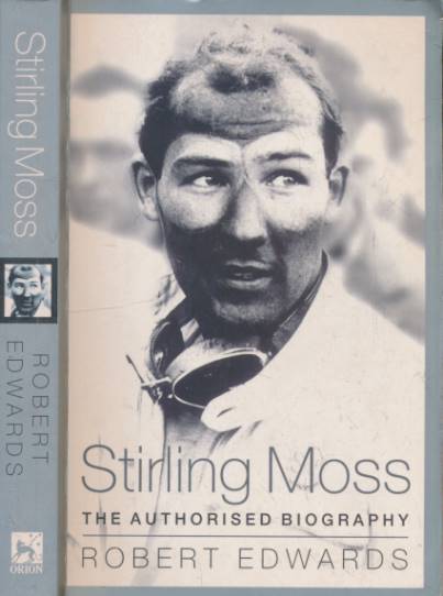 Stirling Moss. The Authorised Biography. Signed copy.