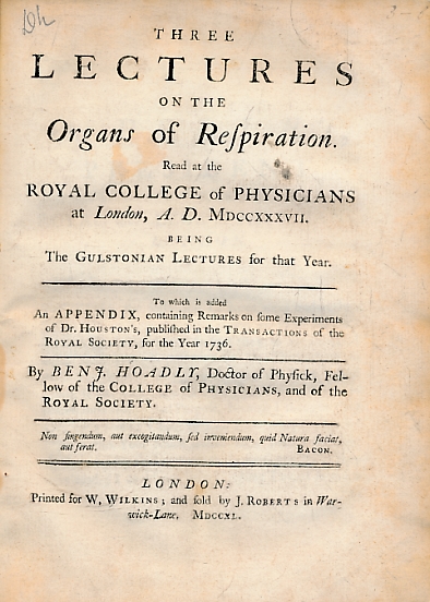 Three Lectures on the Organs of Respiration. Read at the Royal College of Physicians at London, A.D. MDCCXXXVII. Being the Gulstonian Lectures for That Year.