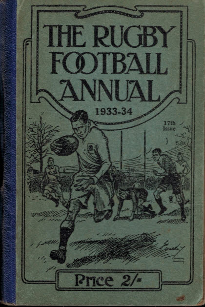The Rugby Football Annual 1933-34. 17th Issue.