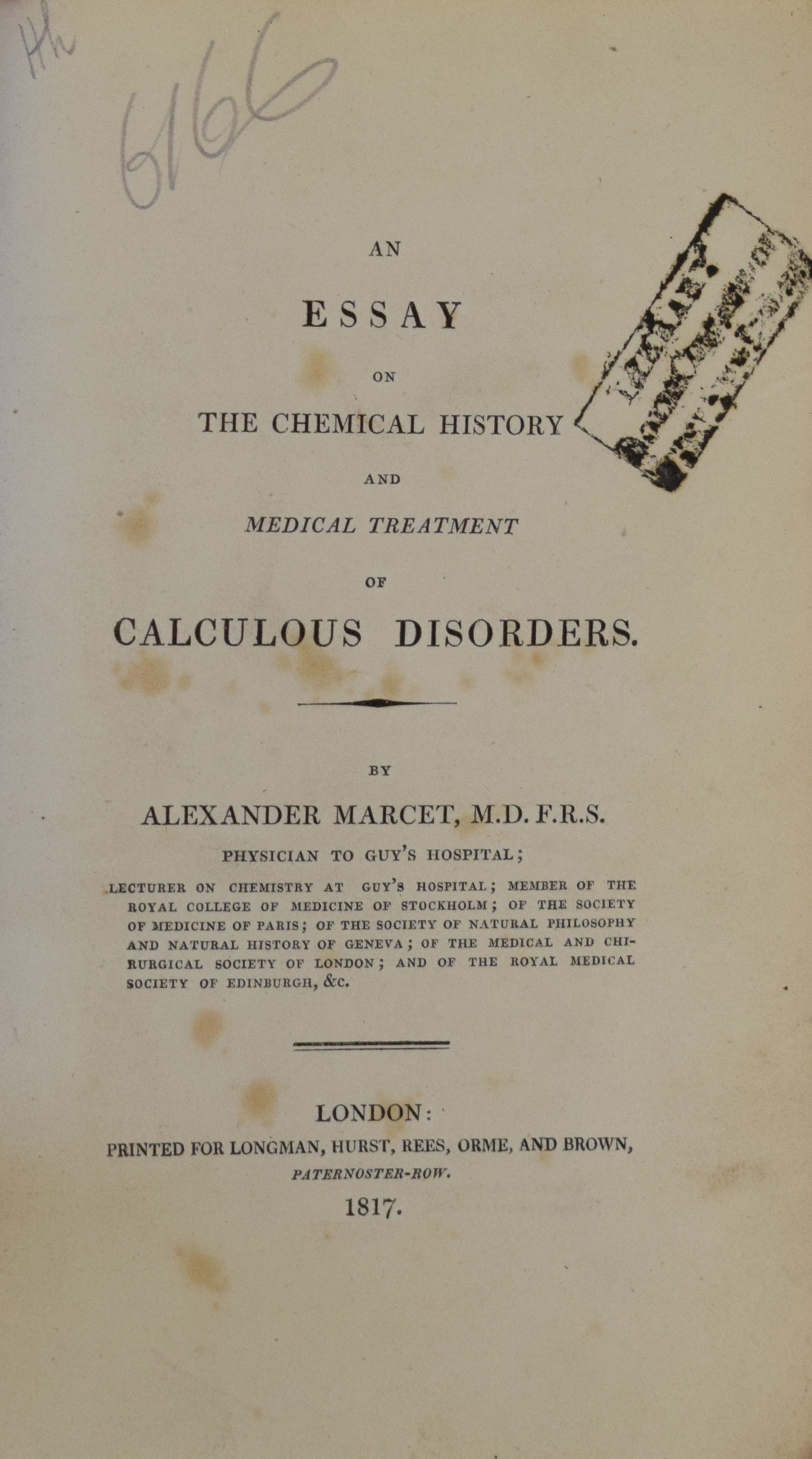 An Essay on the Chemical History and Medical Treatment of Calculous Disorders