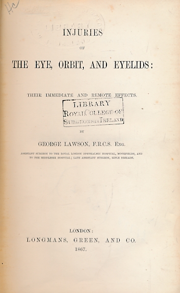 Injuries of the Eye, Orbit, and Eyelids: Their Immediate and Remote Effects.