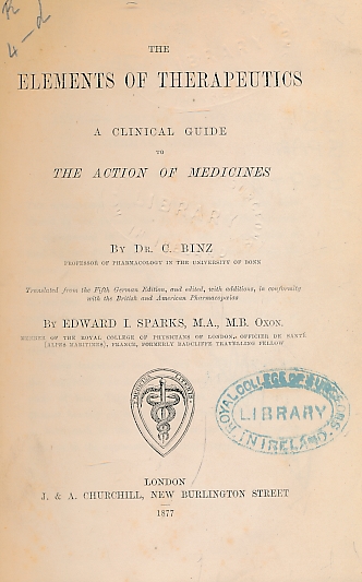The Elements of Therapeutics. A Clinical Guide to the Action of Medicines.